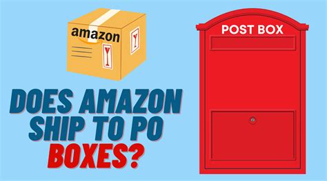 does amazon ship to po box: How Amazon's PO Box Shipping Policy Affects Your Shopping Experience